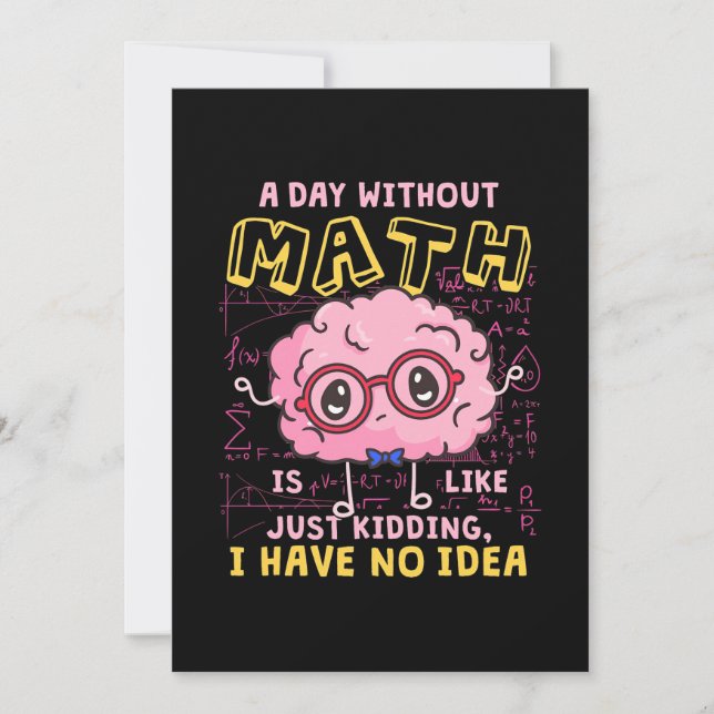 Math Teacher A Day Without Math Invitation (Front)