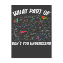 Math Teacher Algebra What part of don't you unders Postcard Math Teacher Algebra What part of don't you unders Postcard