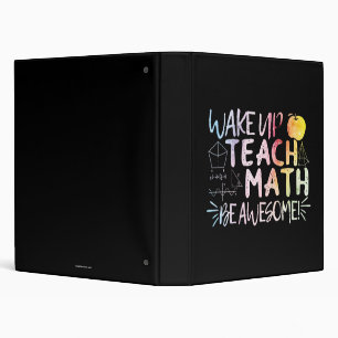 Math Teacher Appreciation - Be Awesome 3 Ring Binder