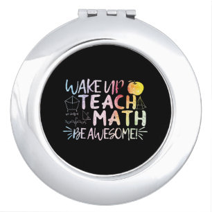 Math Teacher Appreciation - Be Awesome Compact Mirror