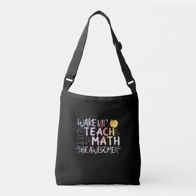 Math Teacher Appreciation - Be Awesome Crossbody Bag (Front)