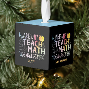 Math Teacher Appreciation - Be Awesome Cube Ornament