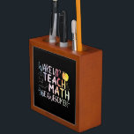 Math Teacher Appreciation - Be Awesome Desk Organizer<br><div class="desc">Wake Up,  Teach Math,  Be a Awesome quote. Mathematics,  love numbers,  formula art for mathematician instructor or teacher appreciation. Multicolor math nerd typography art. > Cute for college engineer,  lab data geek computer programmer,  or math professor appreciation.  > Personalize it! Add custom name,  photo,  or text.</div>