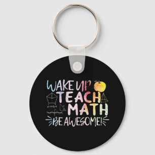 Math Teacher Appreciation - Be Awesome Keychain