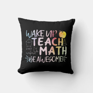 Math Teacher Appreciation - Be Awesome Throw Pillow