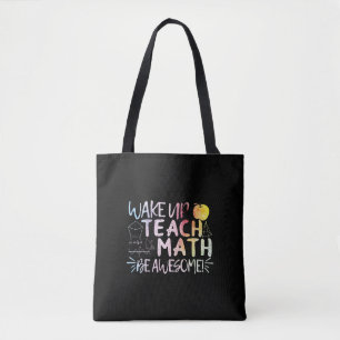 Math Teacher Appreciation - Be Awesome Tote Bag