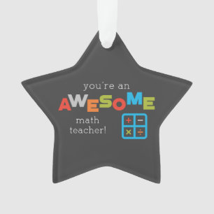 Math Teacher Appreciation Day, Awesome Ornament