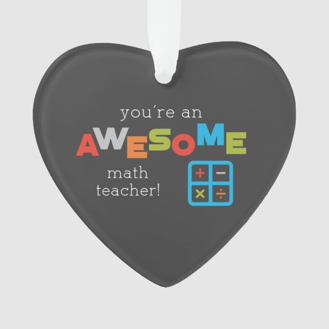 Math Teacher Appreciation Day, Awesome Ornament (Front)