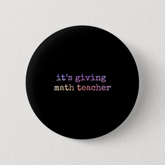 Math Teacher Appreciation Geometry Mathematician E Button (Front)