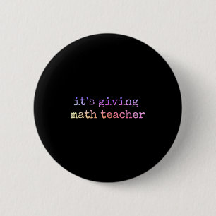 Math Teacher Appreciation Geometry Mathematician E Button