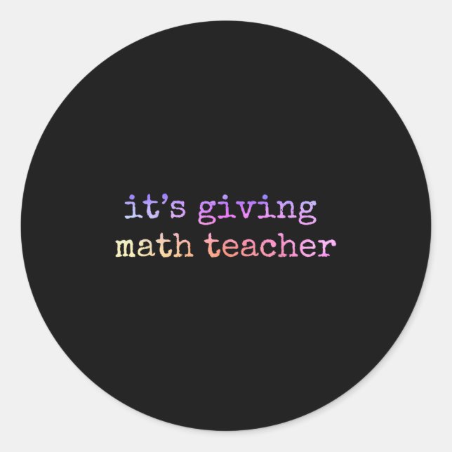 Math Teacher Appreciation Geometry Mathematician E Classic Round Sticker (Front)