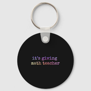 Math Teacher Appreciation Geometry Mathematician E Keychain