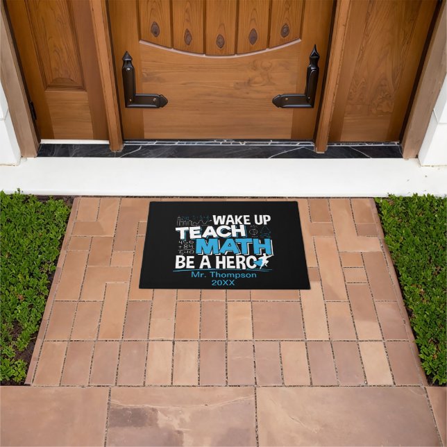 Math Teacher Appreciation - Teach, Be A Hero Doormat (Outdoor)