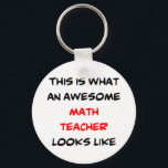 math teacher, awesome keychain<br><div class="desc">awesome math teacher</div>
