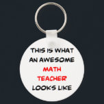 math teacher, awesome keychain<br><div class="desc">awesome math teacher</div>