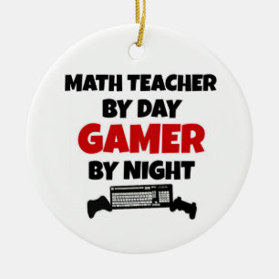 Math Teacher by Day Gamer by Night Ceramic Ornament