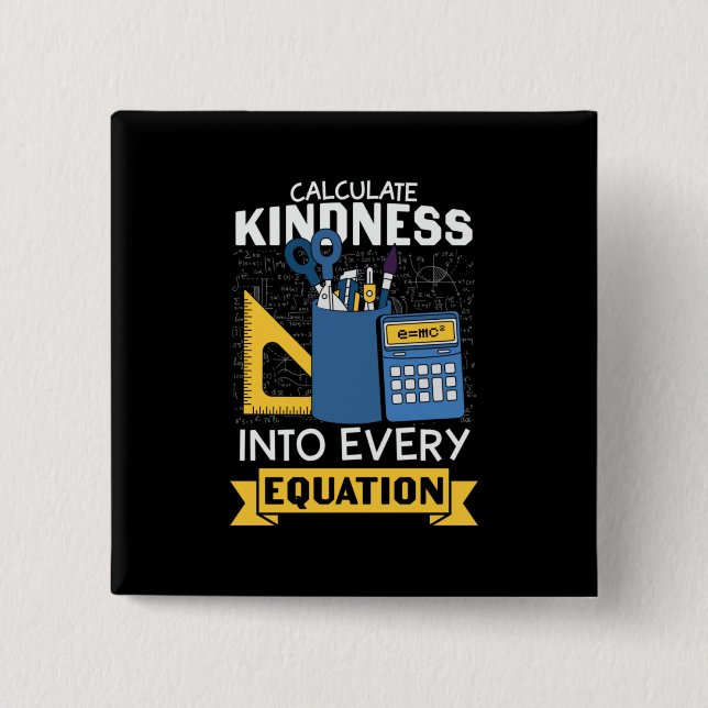 Math Teacher Calculate Kindness Button (Front)