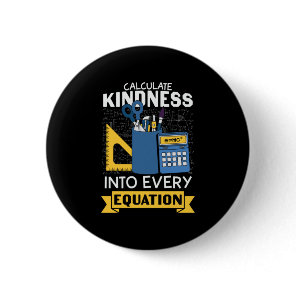 Math Teacher Calculate Kindness Button