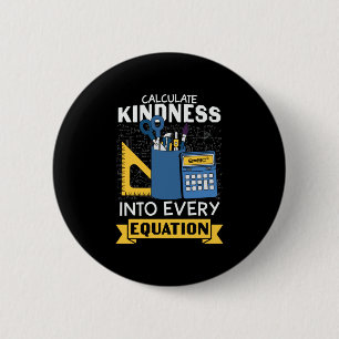 Math Teacher Calculate Kindness Button