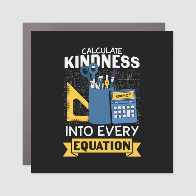 Math Teacher Calculate Kindness Car Magnet (Front)