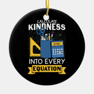 Math Teacher Calculate Kindness Ceramic Ornament