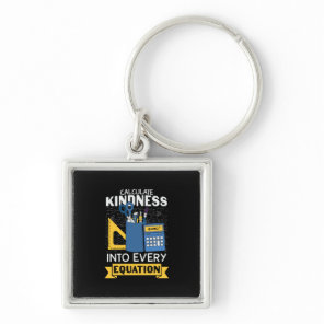 Math Teacher Calculate Kindness Keychain