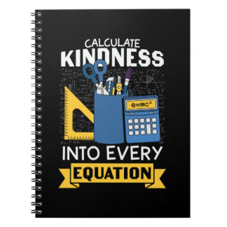 Math Teacher Calculate Kindness Notebook