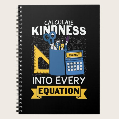 Math Teacher Calculate Kindness Notebook