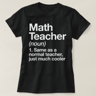 Math Teacher Definition Back To School First Day T-Shirt