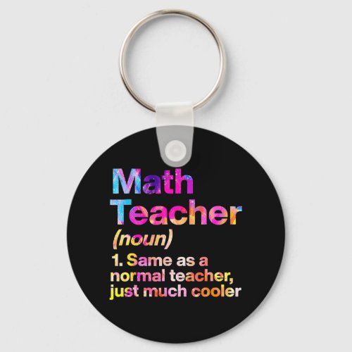 Math Teacher Definition First Day Tie Dye Back To  Keychain