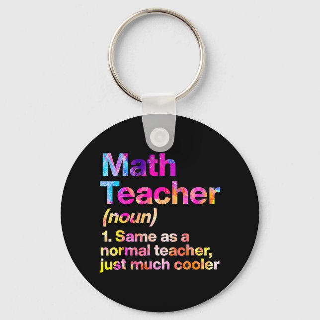 Math Teacher Definition First Day Tie Dye Back To  Keychain (Front)