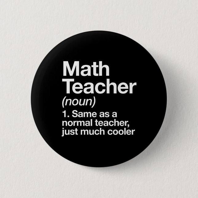 Math Teacher Definition Funny Byck To School First Button (Front)