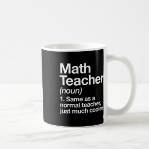 Math Teacher Definition Funny Byck To School First Coffee Mug