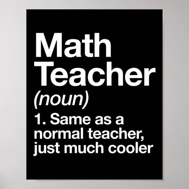 Math Teacher Definition Funny Byck To School First Poster (Front)