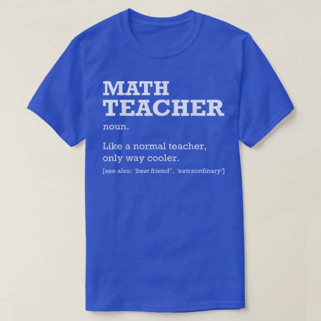 Math Teacher Definition Job Title Back To School G T-Shirt (Design Front)