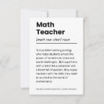 Math Teacher Definition, Math Teacher Appreciation Thank You Card<br><div class="desc">Add some humor to your math lessons with our Math Teacher Definition Thank You Card! Featuring a playful definition of a math teacher, this canvas is the perfect addition to any classroom. Hang it up for a daily dose of laughter and smiles, or give it as a unique gift to...</div>