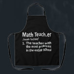 Math Teacher Definition Mathematics Maths Student Apron<br><div class="desc">This graphic idea is for math lovers. This funny graphic / quote clothing makes all math teachers happy.</div>
