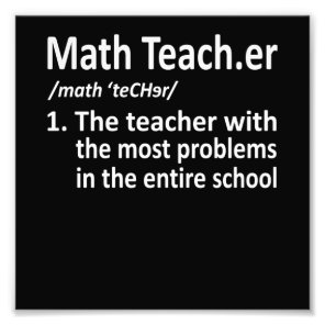 Math Teacher Definition Mathematics Maths Student Photo Print