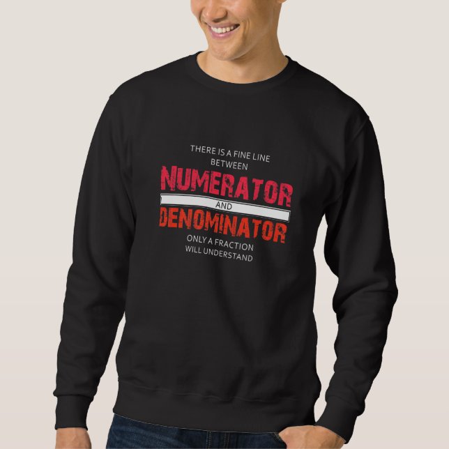 Math Teacher Design For Mathematician Mathematics  Sweatshirt (Front)
