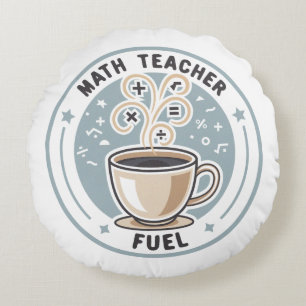 Math Teacher Fuel Round Pillow