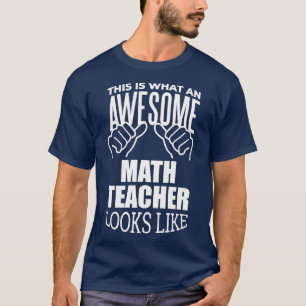 Math Teacher Funny Gift Design 2  T-Shirt