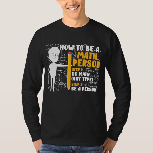 Math Teacher Funny Math Joke How To Be A Math T-Shirt (Front)