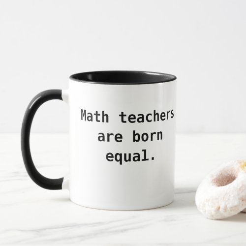 Math Teacher Gift Funny Math Quote Mug