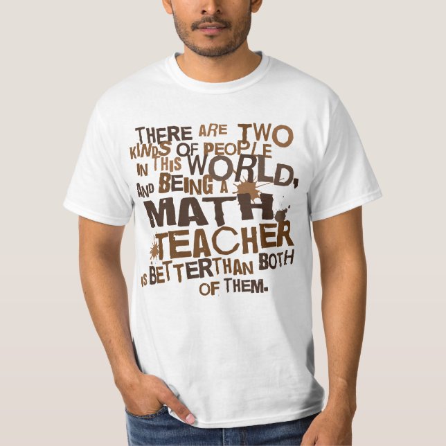 Math Teacher Gift T-Shirt (Front)