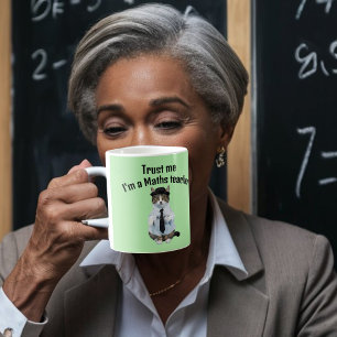 Math Teacher gift trust me mathematics professor Coffee Mug