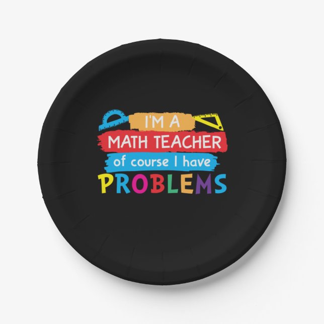 Math Teacher I Am A Math Teacher Paper Plates (Front)