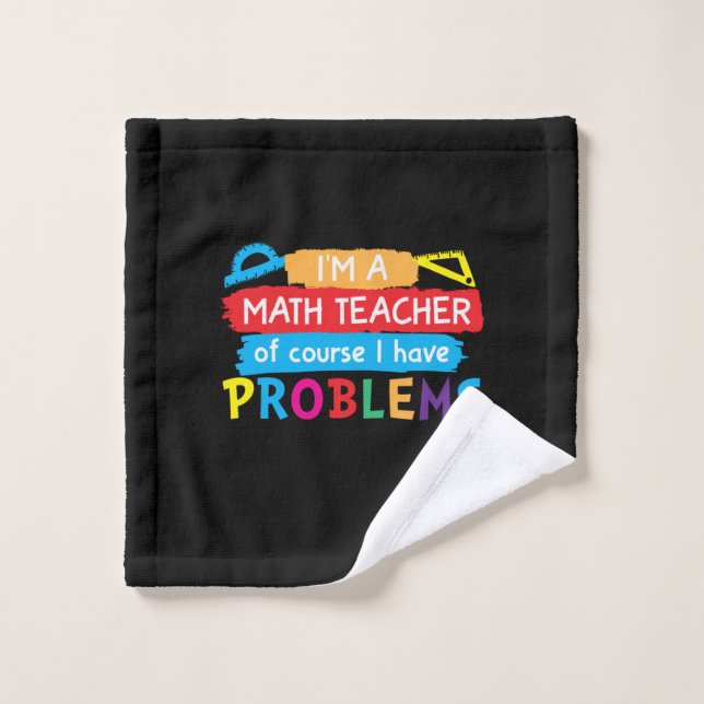 Math Teacher I Am A Math Teacher Wash Cloth (Wash Cloth)