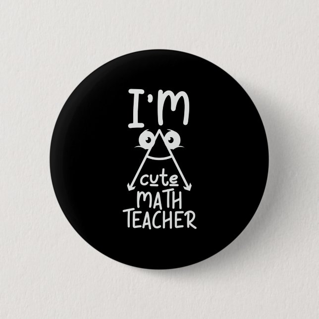 Math Teacher I Am Math Teacher Button (Front)