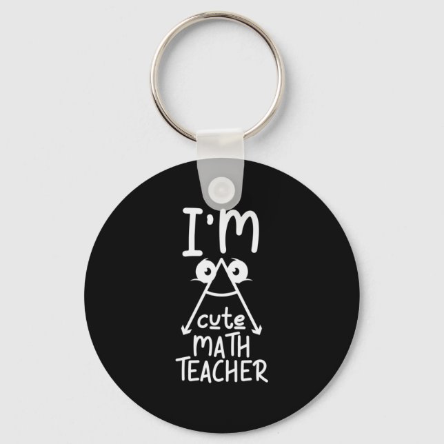 Math Teacher I Am Math Teacher Keychain (Front)