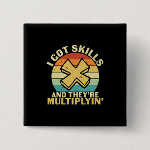 Math Teacher I Got Skills Button